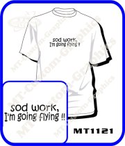 Sod work i'm going flying